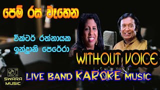 pem rasa wehena පෙම් රස වෑහෙන  without voice  karaoke  lyrics [upl. by Otrebmal206]