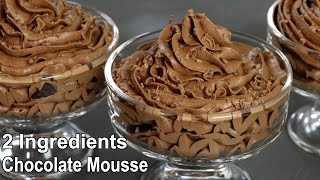 2 Ingredients Chocolate Mousse Recipe in 15 minutes  Chocolate Dessert [upl. by Florentia]