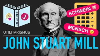 Unzufriedener Mensch vs zufriedenes Schwein  John Stuart Mill  Der qualitative Utilitarismus [upl. by Claudetta]