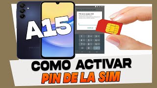 Como Activar el Codigo Pin de la Tarjeta SIM en Samsung Galaxy A15 [upl. by Olshausen]