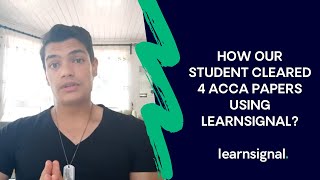 How Our Student Cleared 4 ACCA Papers Using Learnsignal [upl. by Osy]