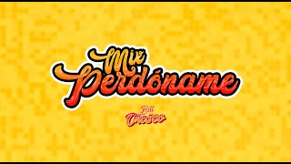 BILL OROSCO  MIX PERDÓNAME video lyric [upl. by Comptom936]