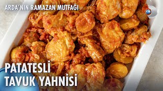 Patatesli Tavuk Yahnisi  Ardanın Ramazan Mutfağı 140 Bölüm [upl. by Neelyar313]