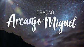 Oração ARCANJO MIGUEL 21 DIAS [upl. by Skricki]