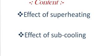 ME301 Effect of Superheating amp Subcooling on vapour comp Ref cycle BY HARISH DHAWAN GPC AJMER L23 [upl. by Ibbob666]