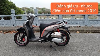 Đánh giá cận cảnh Honda SH mode 2019 sau 3 năm sử dụng Chiếc xe dành cho đường đô thị [upl. by Ydde]