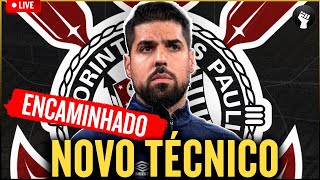 CORINTHIANS ENCAMINHA CONTRATAÇÃO DE NOVO TREINADOR [upl. by Spillar]