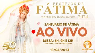 SANTUÁRIO DE FÁTIMA AO VIVO  FESTEJOS 2024  MANAUSPORTUGAL [upl. by Charlotte]