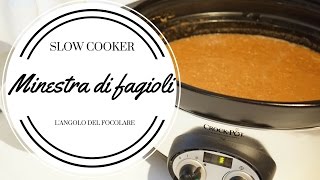 Minestra di fagioli nella slow cooker [upl. by Ayatahs]