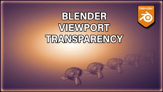 Blender Viewport Transparency [upl. by Kurzawa]