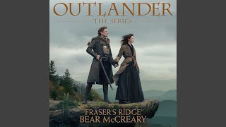 Frasers Ridge From quotOutlanderquot Season 4 Music from the Original Television Series [upl. by Sualakcin]