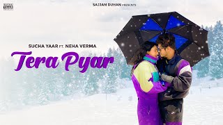 New Punjabi Song 2022  Tera Pyar Official Video Sucha Yaar Ft Neha Verma  Latest Punjabi Songs [upl. by Irv25]