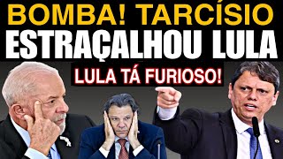 URGENTE TARCÃSIO ENFIA OS DOIS PÃ‰S NO PEITO DO LULA FOI PRA CIMA COM TUDO PANCADA FORTE DESMASCA [upl. by Annuaerb765]