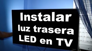 Backlight luz trasera TV  Instalacion con tiras de led [upl. by Marinna463]