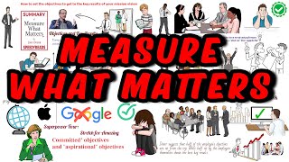 Measure What Matters Summary By John Doerr [upl. by Ahsotal]