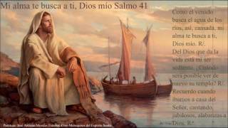 Mi alma te busca a ti Dios mío Salmo 41 [upl. by Bradford]