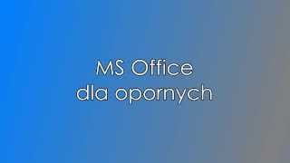 MS Office dla opornych  część 02 [upl. by Lezlie]