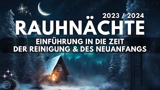 Rauhnächte 202324 Einführung Bedeutung amp Anleitung für Bräuche Rituale 🌟 Meditationen  Räuchern [upl. by Kidd]