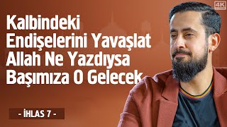 Kalbindeki Endişelerini Yavaşlat Allah Ne Yazdıysa Başımıza O Gelecek 21 Lema Korku ve Açgözlülük [upl. by Sokul]