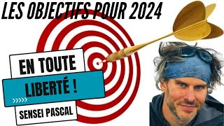 En Toute Liberté I Les Objectifs pour 2024 [upl. by Aical]