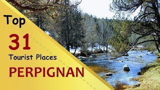 quotPERPIGNANquot Top 31 Tourist Places  Perpignan Tourism  FRANCE [upl. by Kernan]