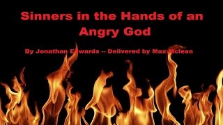 Sinners in the Hands of an Angry God by Jonathan Edwards [upl. by Yessydo]