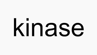 How to pronounce kinase [upl. by Sydelle892]