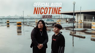 Mirrr  นิโคติน nicotine  Official Audio [upl. by Eanal]