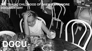 THE TRAGIC CHILDHOOD OF DREW BARRYMORE  DOCUMENTARY [upl. by Toulon]