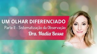 UM OLHAR DIFERENCIADO  PARTE II  Sistematização da Observação [upl. by Riannon]