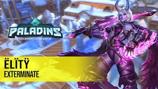 Ëlïtÿ FURIA PALADINS PRO COMPETITIVE GAMEPLAY l EXTERMINATE [upl. by Aeslahc63]