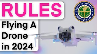 What are the rules to fly your drone in 2024 [upl. by Auqenaj833]