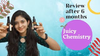 Juicy Chemistry products Review after 6 months [upl. by Kippie]