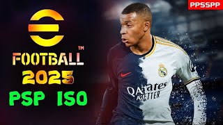 eFOOTBALL PES 2025 PPSSPP ANDROID OFFLINE SETUP BEST GRAPHICS LATEST KITS amp UPDATED TRANSFERS [upl. by Strain]