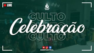 CULTO DE CELEBRAÇÃO  DOMINGO  19H30  IDERP CENTRAL [upl. by Morville692]