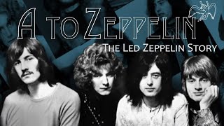 A to Zeppelin The Led Zeppelin Story 2004  Full Movie  John Bonham  Jimmy Page  Robert Plant [upl. by Innor]