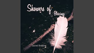 Showers of Blessings [upl. by Enoek]