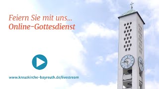 Gottesdienst Live aus der Kreuzkirche Bayreuth  03112024 0900 [upl. by Tyson]