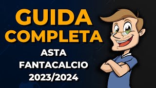 GUIDA COMPLETA ASTA FANTACALCIO 202324  Classic e Mantra [upl. by Annaili]