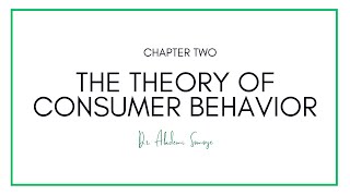 The Theory of Consumer Behavior [upl. by Dnalwor]