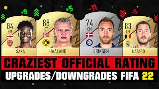 FIFA 22  CRAZIEST RATING UPGRADESDOWNGRADES 😵😱 ft Haaland Eriksen Hazard Saka etc [upl. by Seel]