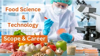 Career and Scope of Food Science and Technology  Food Science a Bright Future [upl. by Elleivad]