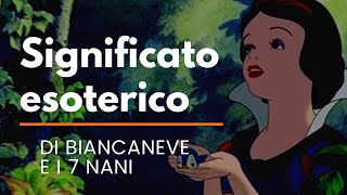 Evoluzione spirituale  Significato esoterico di Biancaneve e i 7 nani [upl. by Giark32]