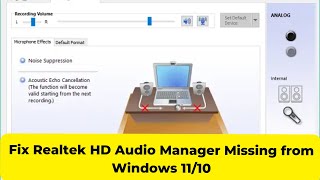 Fix Realtek HD Audio Manager Missing from Windows 1110 [upl. by Vasya]