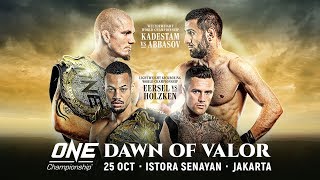 ONE Championship DAWN OF VALOR  Full Event [upl. by Nwahs]