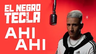 El Negro Tecla  Ahí Ahí Lyric Video [upl. by Gristede]