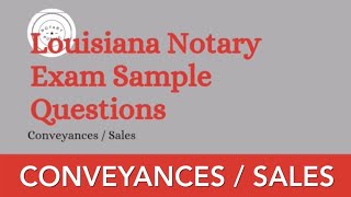 Conveyances and Sales Quiz Louisiana Notary Exam Sample Questions [upl. by Nivek]