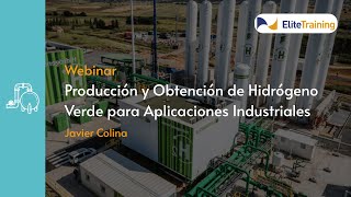 Webinar Producción y Obtención de Hidrógeno Verde para Aplicaciones Industriales [upl. by Arec]