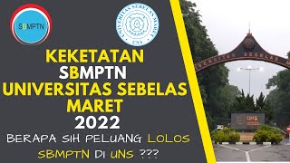 KEKETATAN PRODI SBMPTN UNIVERSITAS SEBELAS MARET SOLO UNS TAHUN 2022 [upl. by Saxela]