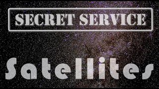 Secret Service — Satellites UNOFFICIAL ART VIDEO 2020 [upl. by Notlrac]